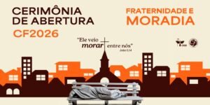 Campanha da Fraternidade da CNBB foca no direito à moradia digna